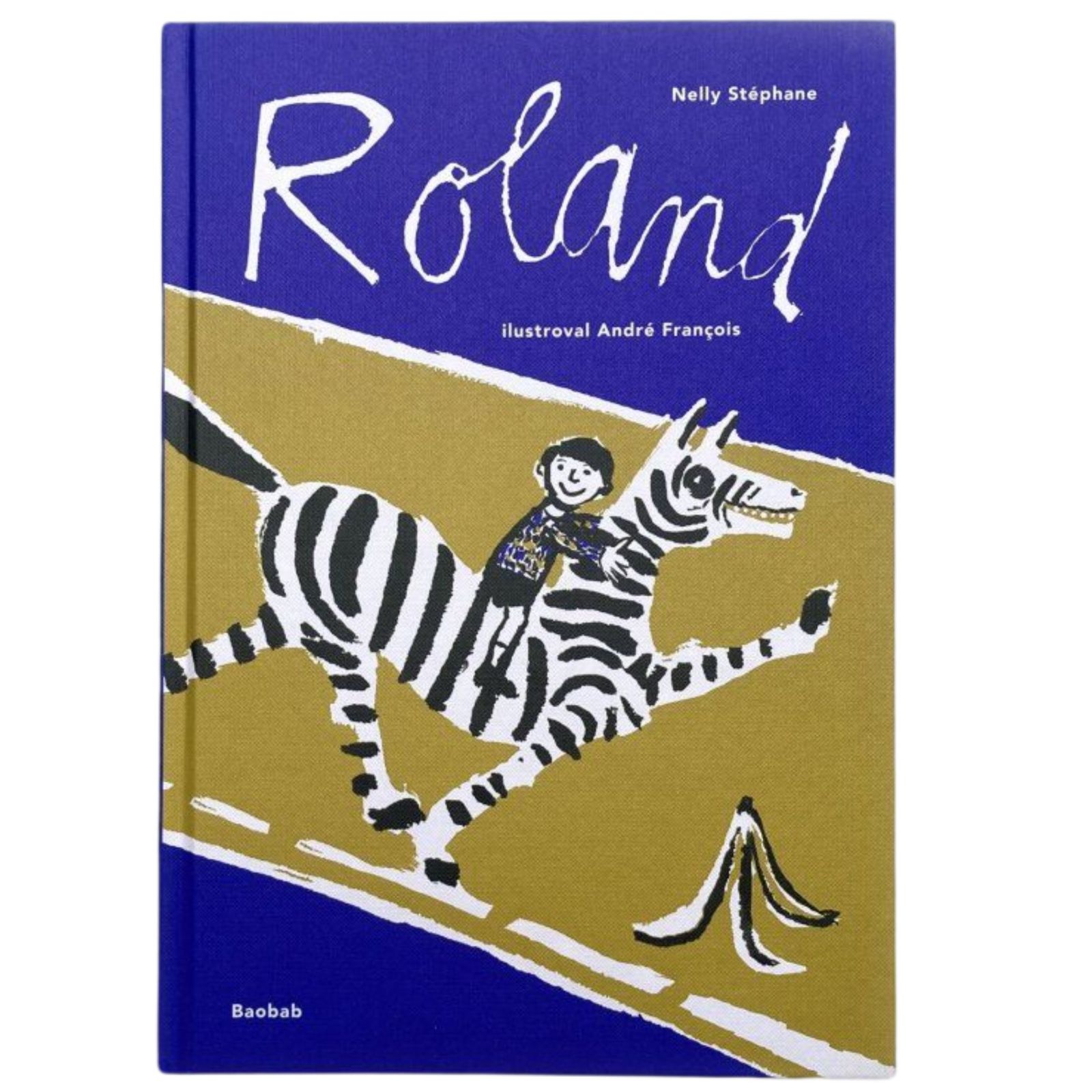Levně André François, Nelly Stéphane - Dětská kniha Roland