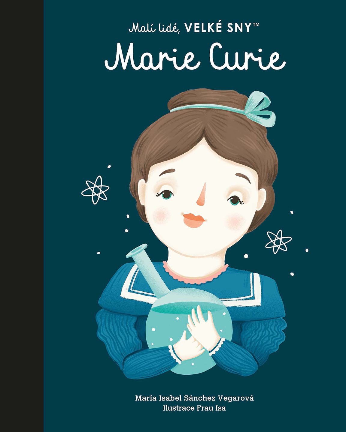 Levně Malí lidé, velké sny - Marie Curie - Maria Isabel Sánchez Vegara