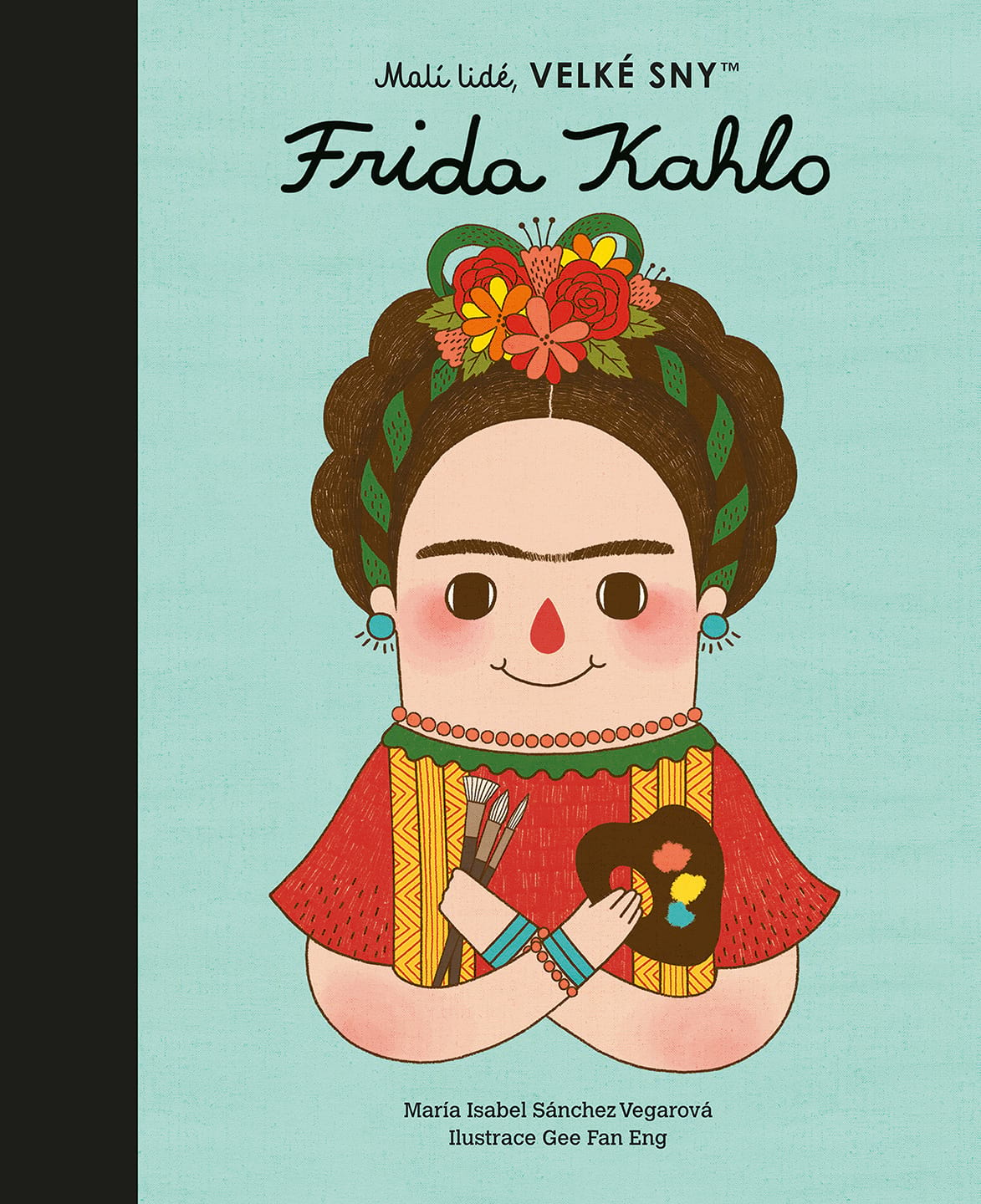 Levně Malí lidé, velké sny - Frida Kahlo - Maria Isabel Sánchez Vegara