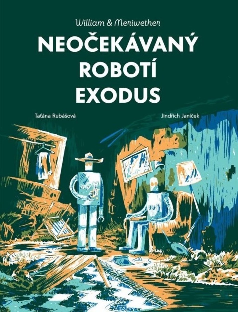 Levně Neočekávaný robotí exodus - Taťána Rubášová, Jindřich Janíček